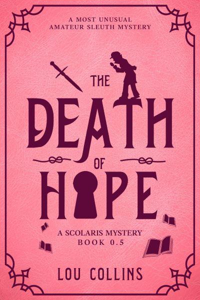 The Death of Hope by Lou Collins, book cover, illustrated cover with silhouettes of sleuth, a knife, knotted ropes and books